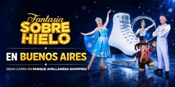 Llega a Buenos Aires “Fantasía Sobre Hielo”, el auténtico circo sobre hielo para toda la familia